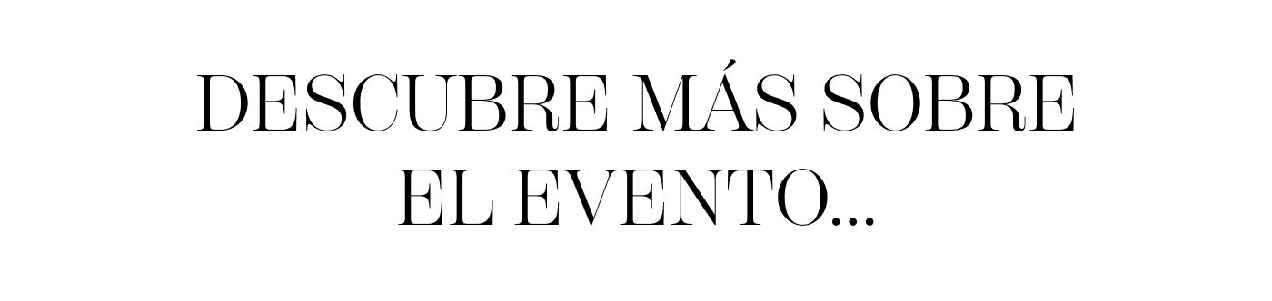 Descubre más sobre el evento